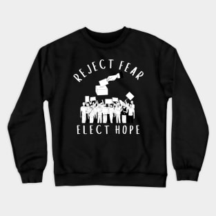 Election day Reject Fear Elect Hope Crewneck Sweatshirt